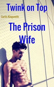 Baixar Twink on Top: The Prison Wife (English Edition) pdf, epub, eBook