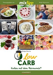Baixar MIXtipp Low Carb: Kochen mit dem Thermomix TM5 und TM31 (German Edition) pdf, epub, eBook