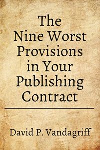 Baixar The Nine Worst Provisions in Your Publishing Contract (English Edition) pdf, epub, eBook