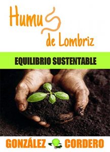 Baixar Humus de Lombriz: Equilibrio Sustentable (Spanish Edition) pdf, epub, eBook
