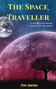Baixar The Space Traveller: A Journey to the Cosmos of the Solar System (First person experience of a Space Expedition to tour the Universe and Space) (Space and Astronomy Book 1) (English Edition) pdf, epub, eBook