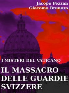 Baixar I Misteri del Vaticano: Il Massacro delle Guardie Svizzere (Italian Edition) pdf, epub, eBook