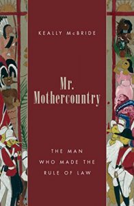 Baixar Mr. Mothercountry: The Man Who Made the Rule of Law pdf, epub, eBook