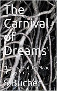Baixar The Carnival of Dreams: The Conclusion of the Plane Killer Story (English Edition) pdf, epub, eBook