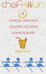 Baixar 31 Lekkere drankjes zonder alcohol voor roeiers (Dutch Edition) pdf, epub, eBook