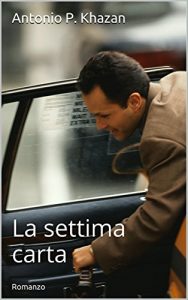 Baixar Antonio P. Khazan: La settima carta (Italian Edition) pdf, epub, eBook