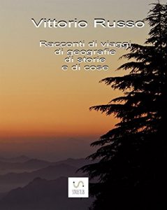 Baixar Racconti di viaggi di geografie di storie e di cose pdf, epub, eBook