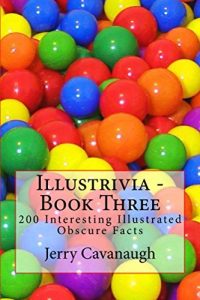 Baixar Illustrivia – Book Three: 200 Interesting Illustrated Obscure Facts (English Edition) pdf, epub, eBook