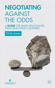 Baixar Negotiating Against the Odds: A Guide for Trade Negotiators from Developing Countries pdf, epub, eBook