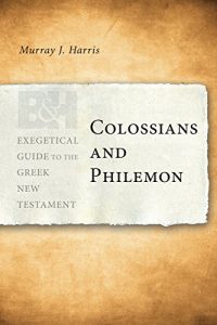 Baixar Colossians and Philemon (Exegetical Guide to the Greek New Testament) pdf, epub, eBook