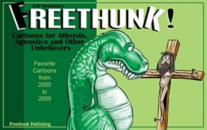Baixar Freethunk: Cartoons for Atheists, Agnostics, and Other Unbelievers (English Edition) pdf, epub, eBook
