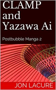 Baixar CLAMP and Yazawa Ai: Postbubble Manga 2 (English Edition) pdf, epub, eBook