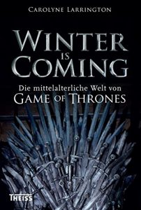 Baixar Winter is Coming: Die mittelalterliche Welt von Game of Thrones (German Edition) pdf, epub, eBook