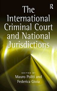 Baixar The International Criminal Court and National Jurisdictions pdf, epub, eBook