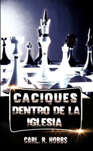 Baixar Caciques dentro de la iglesia: Cuando la familia pastoral queda de por medio (Spanish Edition) pdf, epub, eBook