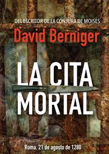 Baixar La Cita Mortal: Roma, 21 de agosto de 1280 (Spanish Edition) pdf, epub, eBook