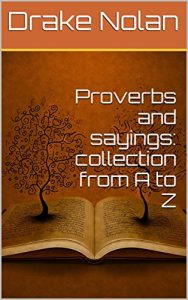 Baixar Proverbs and sayings: collection from A to Z (English Edition) pdf, epub, eBook