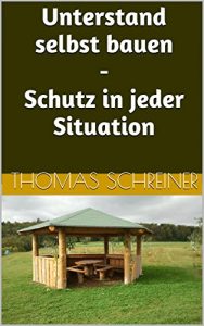 Baixar Unterstand selbst bauen – Schutz in jeder Situation (German Edition) pdf, epub, eBook