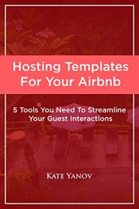 Baixar 5 Templates To Master Short Term Rentals: Tools You Need To Streamline Your Guest Interactions (English Edition) pdf, epub, eBook