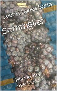 Baixar Sommelier: Ma vie, ma passion (French Edition) pdf, epub, eBook