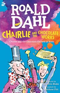Baixar Chairlie and the Chocolate Works: Charlie and the Chocolate Factory in Scots pdf, epub, eBook