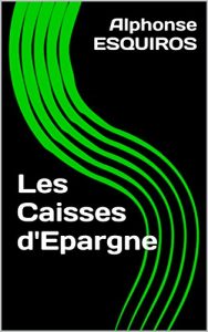 Baixar Les Caisses d’Epargne (French Edition) pdf, epub, eBook