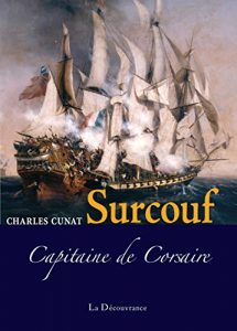Baixar Surcouf: Capitaine de Corsaire (French Edition) pdf, epub, eBook