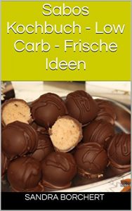 Baixar Sabos Kochbuch – Low Carb – Frische Ideen (German Edition) pdf, epub, eBook