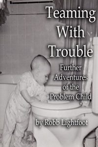 Baixar Teaming With Trouble: Further Adventures of a Problem Child (English Edition) pdf, epub, eBook