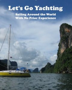 Baixar Let’s Go Yachting!  Sailing Around the World With No Prior Experience (English Edition) pdf, epub, eBook