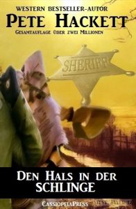 Baixar Pete Hackett Western, Band 4: Den Hals in der Schlinge (German Edition) pdf, epub, eBook