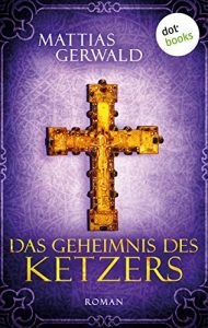Baixar Das Geheimnis des Ketzers: Roman pdf, epub, eBook
