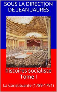 Baixar histoires socialiste Tome I: La Constituante (1789-1791) (French Edition) pdf, epub, eBook