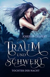 Baixar Traum und Schwert: Tochter der Nacht. Fantasy Roman (German Edition) pdf, epub, eBook