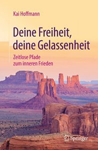 Baixar Deine Freiheit, deine Gelassenheit: Zeitlose Pfade zum inneren Frieden pdf, epub, eBook