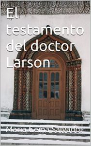 Baixar El testamento del doctor Larson (Spanish Edition) pdf, epub, eBook
