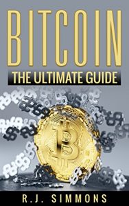 Baixar Bitcoin: The Ultimate Beginners Cryptocurrency Digital Money Trading and Investing Guide (English Edition) pdf, epub, eBook