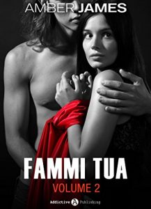 Baixar Fammi tua, vol. 2 (Italian Edition) pdf, epub, eBook