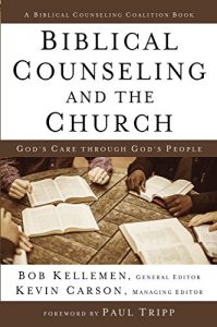 Baixar Biblical Counseling and the Church: God’s Care Through God’s People (Biblical Counseling Coalition) pdf, epub, eBook