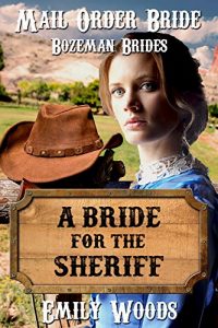 Baixar Mail Order Bride: A Bride for the Sheriff (Bozeman Brides Book 2) (English Edition) pdf, epub, eBook