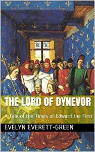 Baixar The Lord of Dynevor: A Tale of the Times of Edward the First (English Edition) pdf, epub, eBook