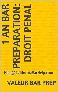 Baixar 1 an Bar Preparation: Droit penal: Help@CaliforniaBarHelp.com (French Edition) pdf, epub, eBook