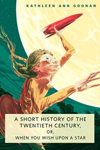 Baixar A Short History of the Twentieth Century, or, When You Wish Upon a Star: A Tor.Com Original pdf, epub, eBook