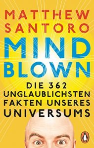 Baixar Mind-Blown: Die 362 unglaublichsten Fakten unseres Universums (German Edition) pdf, epub, eBook