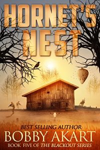 Baixar Hornet’s Nest: A Post Apocalyptic EMP Survival Fiction Series (The Blackout Series Book 5) (English Edition) pdf, epub, eBook