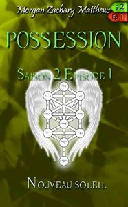 Baixar Possession Saison 2 Episode 1 Nouveau Soleil (French Edition) pdf, epub, eBook