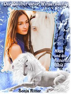 Baixar Der Zauber einer Winternacht (Maya und der Reiterhof 7) (German Edition) pdf, epub, eBook