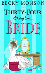Baixar Thirty-Four Going on Bride (The Spinster Series Book 3) (English Edition) pdf, epub, eBook