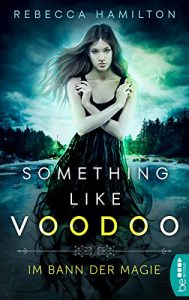 Baixar Something like Voodoo: Im Bann der Magie (German Edition) pdf, epub, eBook