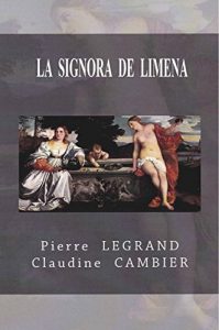Baixar LA  SIGNORA  DE  LIMENA (Saga  Historique  CINQUECENTO t. 3) (French Edition) pdf, epub, eBook